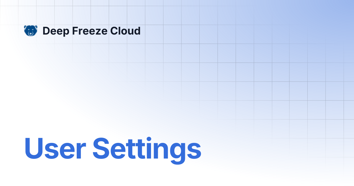 User Settings | Deep Freeze Cloud