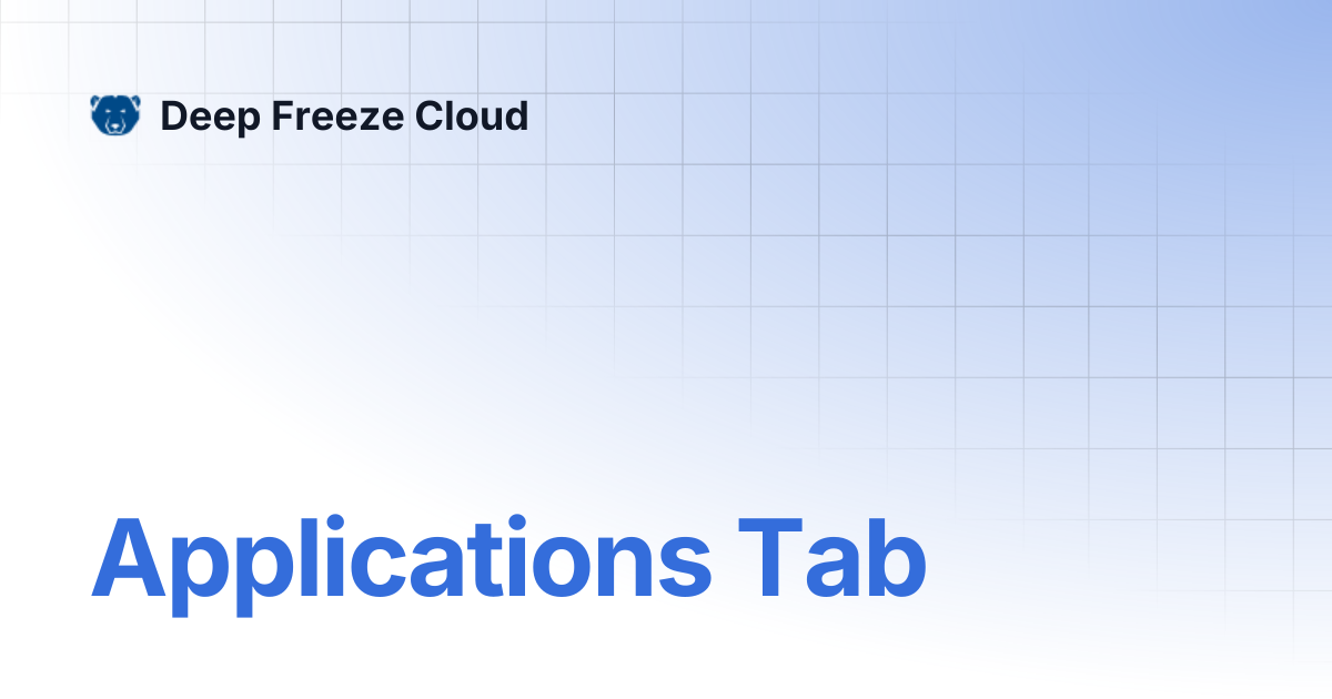 Applications Tab | Deep Freeze Cloud
