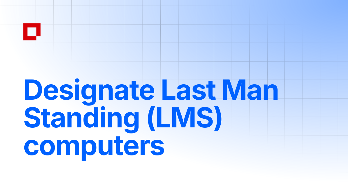 Designate Last Man Standing (LMS) computers | Japanese | Faronics ...