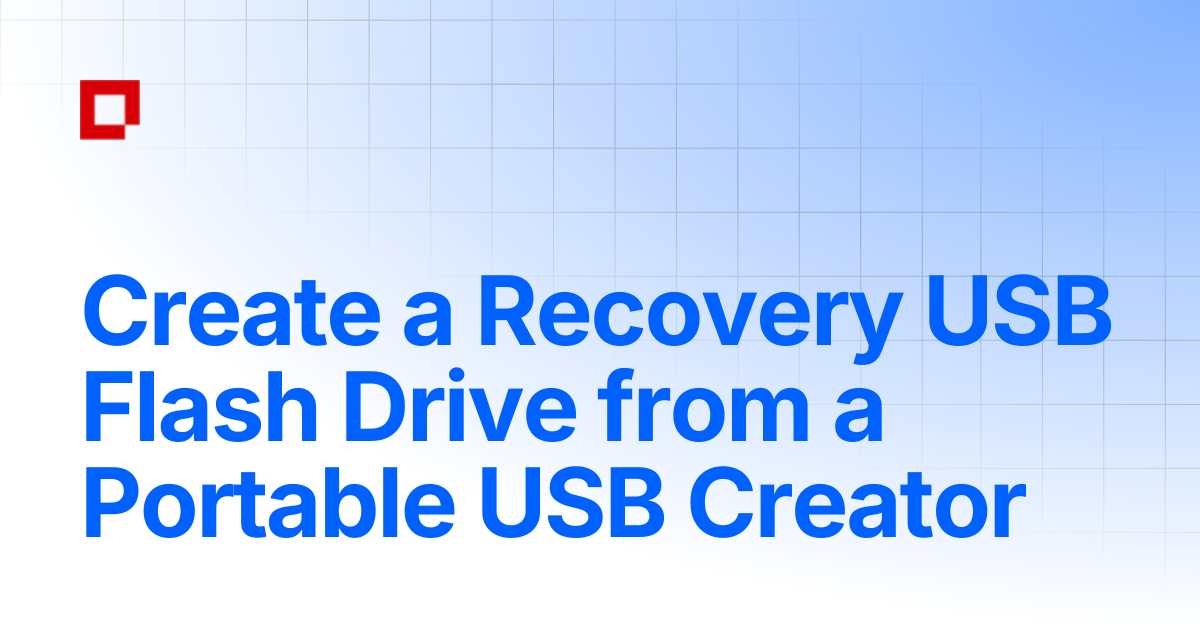 Create a Recovery USB Flash Drive from a Portable USB Creator ...