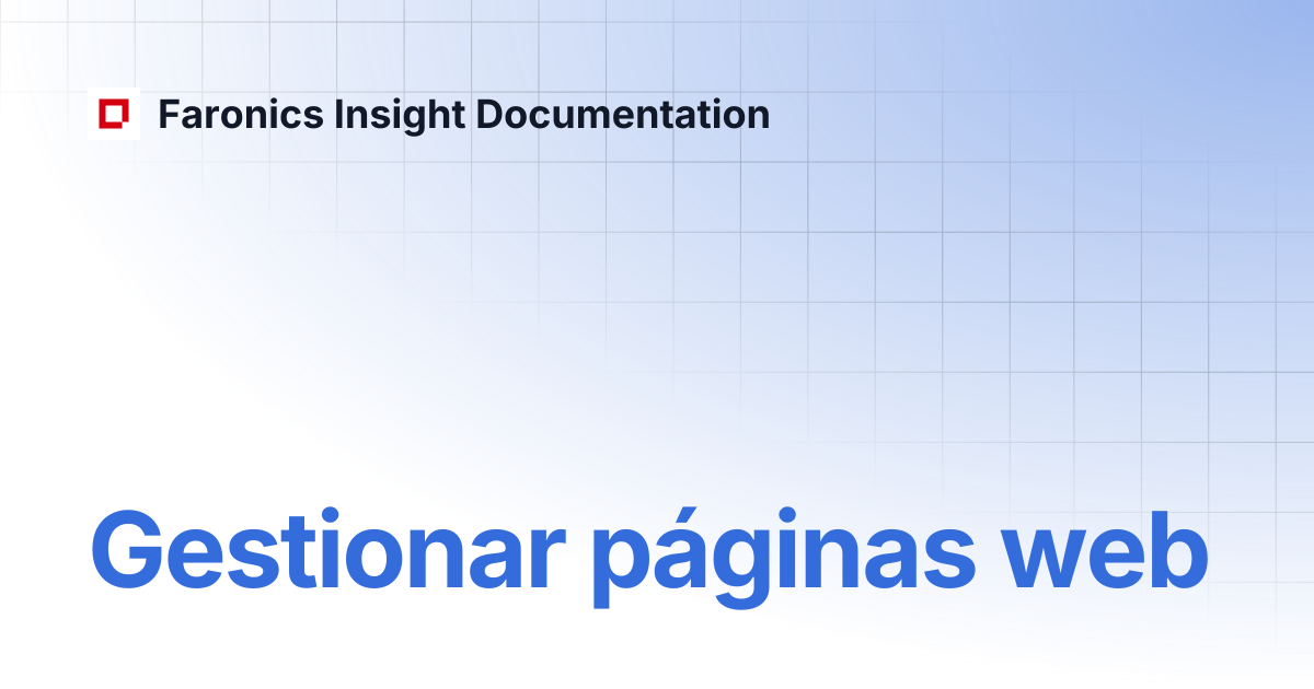 Gestionar páginas web | (S) Faronics Insight Guía del usuario ...