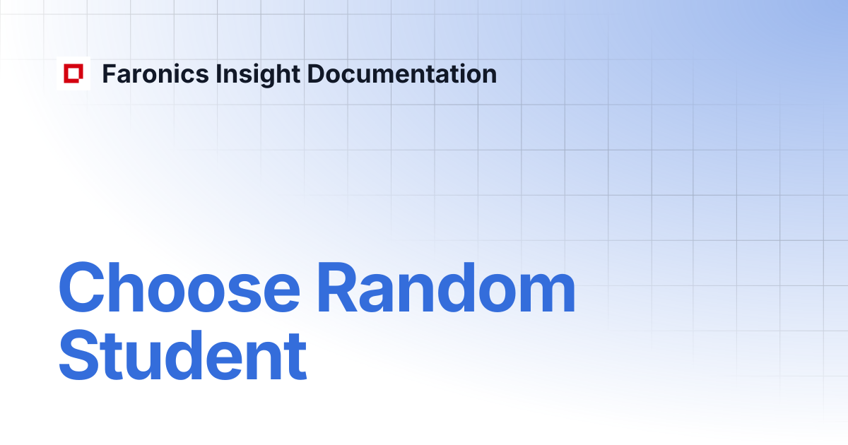 Choose Random Student | Faronics Insight Documentation