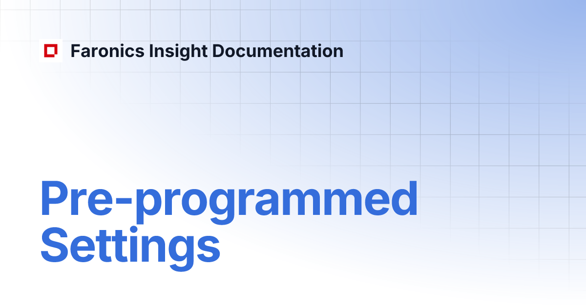 Pre-programmed Settings | Faronics Insight Documentation