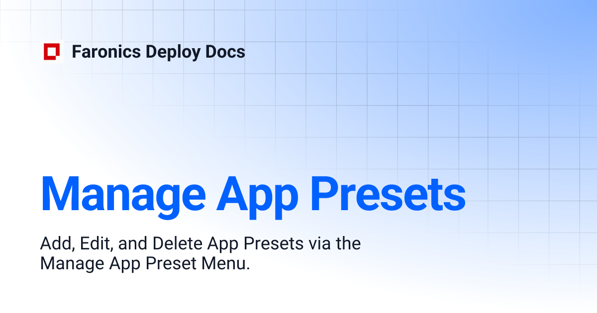 Manage App Presets | Faronics Deploy Docs