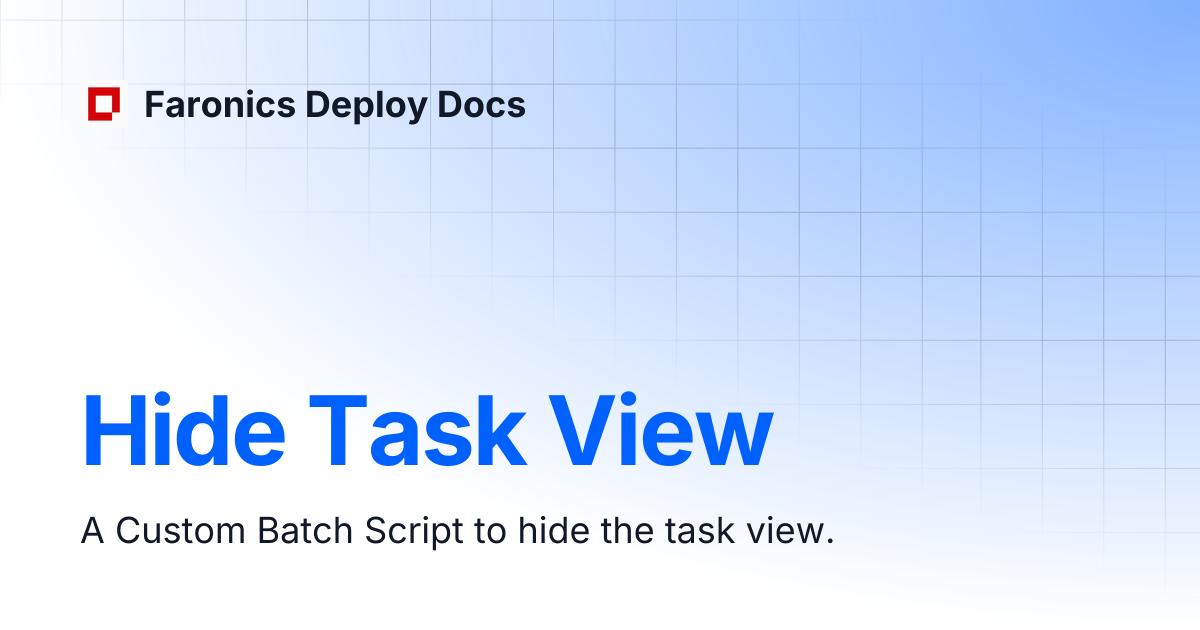 Hide Task View | Faronics Deploy Docs