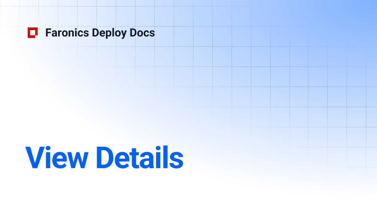 View Details | Faronics Deploy Docs